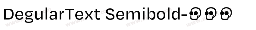 DegularText Semibold字体转换 DegularText Semibold字体转换